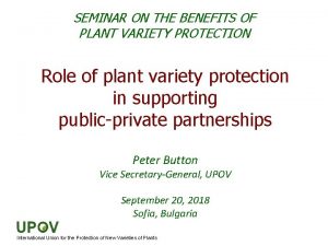 SEMINAR ON THE BENEFITS OF PLANT VARIETY PROTECTION