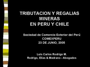 TRIBUTACION Y REGALIAS MINERAS EN PERU Y CHILE