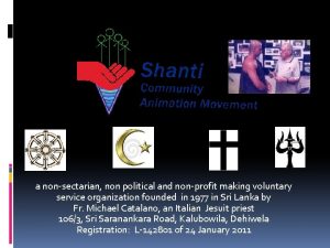 a nonsectarian non political and nonprofit making voluntary