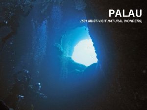 PALAU 501 MUSTVISIT NATURAL WONDERS Los lugares mostrados