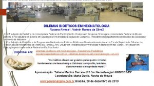 Dilemas bioticos em neonatologia Bioethical Dilemmas In Neonatology