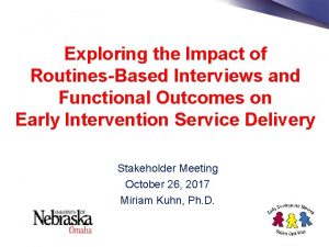 Exploring the Impact of RoutinesBased Interviews and Functional