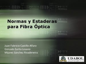 Normas y Estaderas para Fibra ptica Juan Fabricio