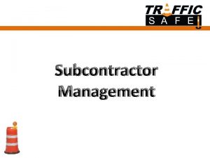 Subcontractor Management Know RequirementsJobs Choosing MOT Subcontractor Setting