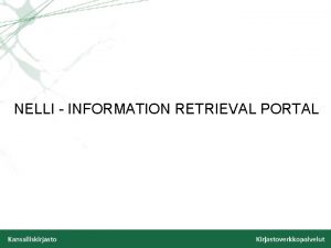 NELLI INFORMATION RETRIEVAL PORTAL NELLI Information retrieval portal