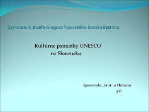 Gymnzium Jozefa Gregora Tajovskho Bansk Bystrica Kultrne pamiatky