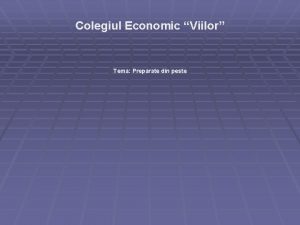 Colegiul Economic Viilor Tema Preparate din peste Argument