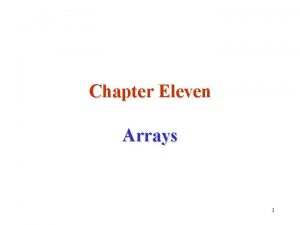 Chapter Eleven Arrays 1 A Motivating Example Input