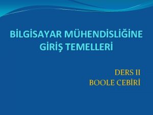 BLGSAYAR MHENDSLNE GR TEMELLER DERS II BOOLE CEBR