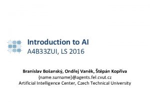 Introduction to AI A 4 B 33 ZUI