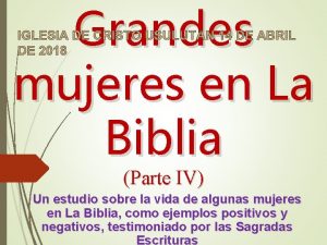 Grandes mujeres en La Biblia Parte IV Un