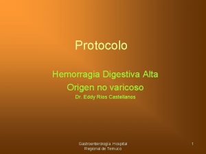 Protocolo Hemorragia Digestiva Alta Origen no varicoso Dr