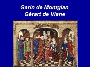 Garin de Montglan Grart de Viane Garin de