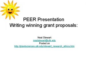 PEER Presentation Writing winning grant proposals Neal Stewart
