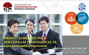 PROFIL KOMPETENSI SERTIFIKASI PROFESIONAL SI Kajian Benchmarking Internasional