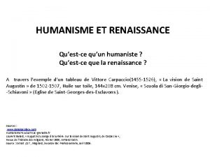 HUMANISME ET RENAISSANCE Questce quun humaniste Questce que