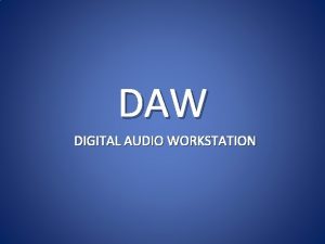 DAW DIGITAL AUDIO WORKSTATION Adelia Tri Pramudya m