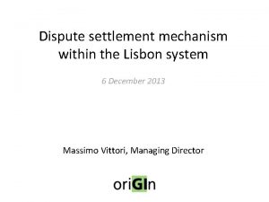 Dispute settlement mechanism within the Lisbon system 6