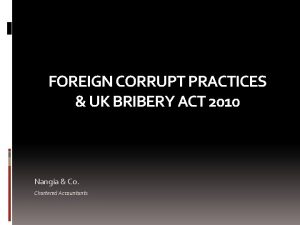 FOREIGN CORRUPT PRACTICES UK BRIBERY ACT 2010 Nangia