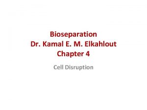 Bioseparation Dr Kamal E M Elkahlout Chapter 4