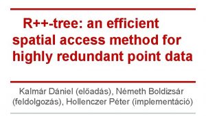 Rtree an efficient spatial access method for highly