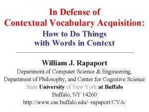 In Defense of Contextual Vocabulary Acquisition How to