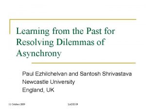 Learning from the Past for Resolving Dilemmas of