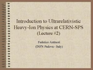 Introduction to Ultrarelativistic HeavyIon Physics at CERNSPS Lecture