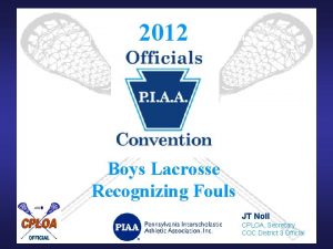 2012 Boys Lacrosse Recognizing Fouls JT Noll CPLOA