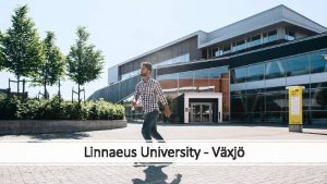 Linnaeus University Vxj Perch scegliere la Svezia o