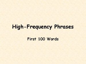 HighFrequency Phrases First 100 Words The people Write