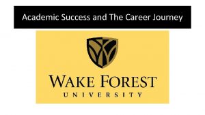 Academic Success and The Career Journey Academic Success