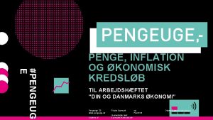 PENGEUG E PENGE INFLATION OG KONOMISK KREDSLB TIL