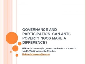 GOVERNANCE AND PARTICIPATION CAN ANTIPOVERTY NGOS MAKE A