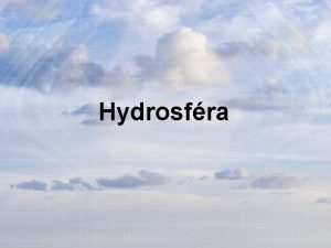 Hydrosfra Abiotick neiv sloky prosted Hydrosfra Vodn obal