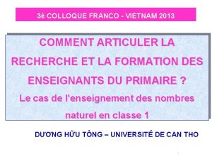 3 COLLOQUE FRANCO VIETNAM 2013 COMMENT ARTICULER LA