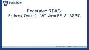 Federated RBAC Fortress OAuth 2 JWT Java EE