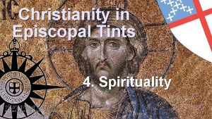Christianity in Episcopal Tints 4 Spirituality Christianity in