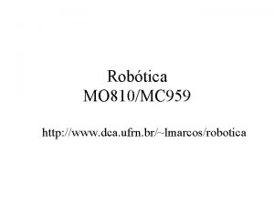 Robtica MO 810MC 959 http www dca ufrn