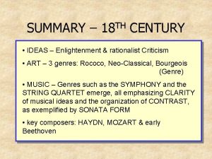 SUMMARY 18 TH CENTURY IDEAS Enlightenment rationalist Criticism