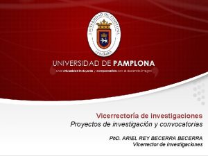 Vicerrectora de investigaciones Proyectos de investigacin y convocatorias
