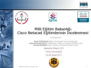 Milli Eitim Bakanl Cisco Netacad Eitimlerinin ncelenmesi Hazrlayanlar