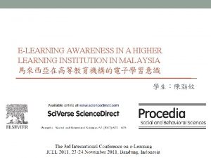 ELEARNING AWARENESS IN A HIGHER LEARNING INSTITUTION IN