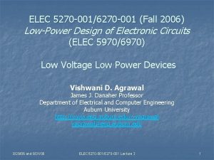 ELEC 5270 0016270 001 Fall 2006 LowPower Design