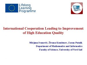 International Cooperation Leading to Improvement of High Education