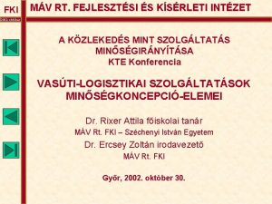 FKI MV RT FEJLESZTSI S KSRLETI INTZET 2002