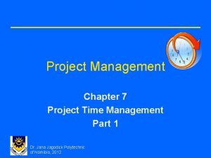 Project Management Chapter 7 Project Time Management Part