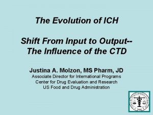 The Evolution of ICH Shift From Input to