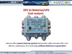 DPS Vs BatteriesUPS Cost analysis Safecom offers power