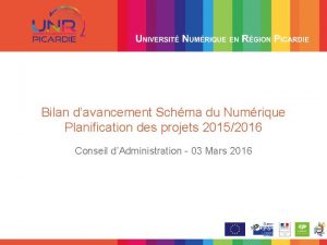 Bilan davancement Schma du Numrique Planification des projets